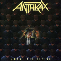 Anthrax Among The Living (1987)