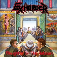 Exhorder – Slaughter In The Vatican