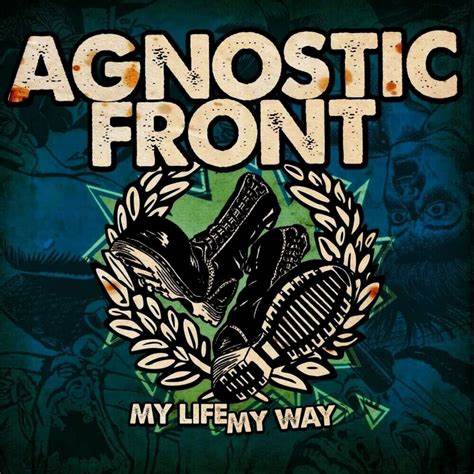 Agnostic Front – My Life My Way