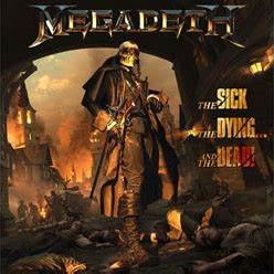 Megadeth – The Sick The Dying And The Dead