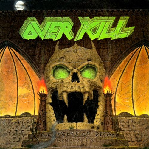 Overkill – The Years Of Decay