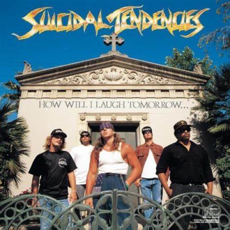 Suicidal Tendencies – How Will I Laugh Tomorrow When I Can’t Even Smile Today (Blue Vinyl)