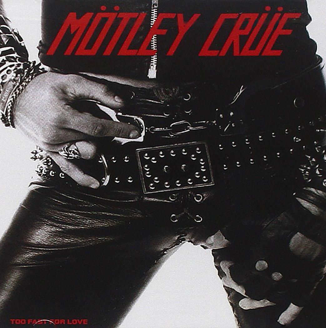 Motley Crue – Too Fast For Love