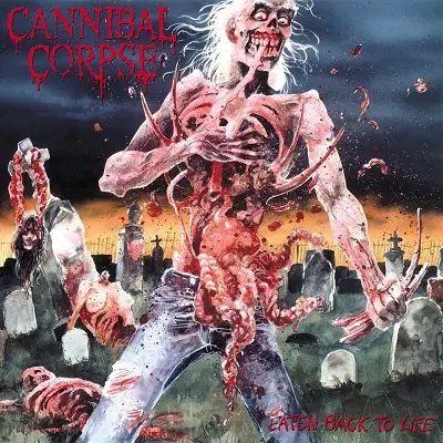 Cannibal Corpse – Eaten Back To Life