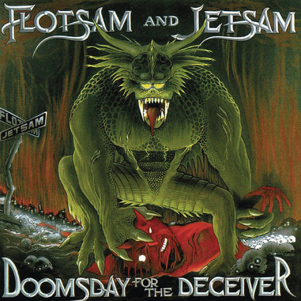 Flotsam & Jetsam – Doomsday For The Deceiver