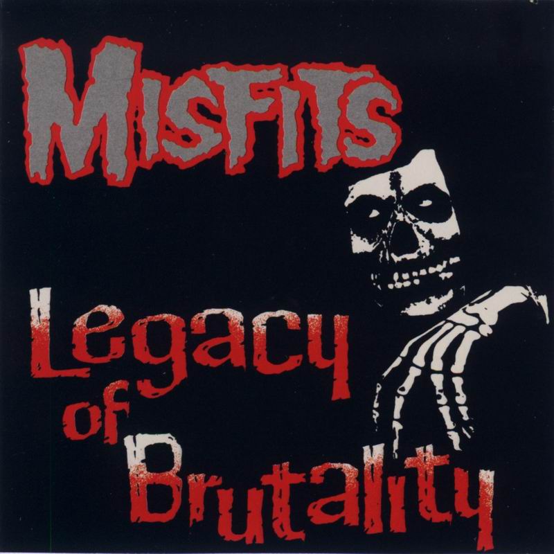 Misfits – Legacy Of Brutality