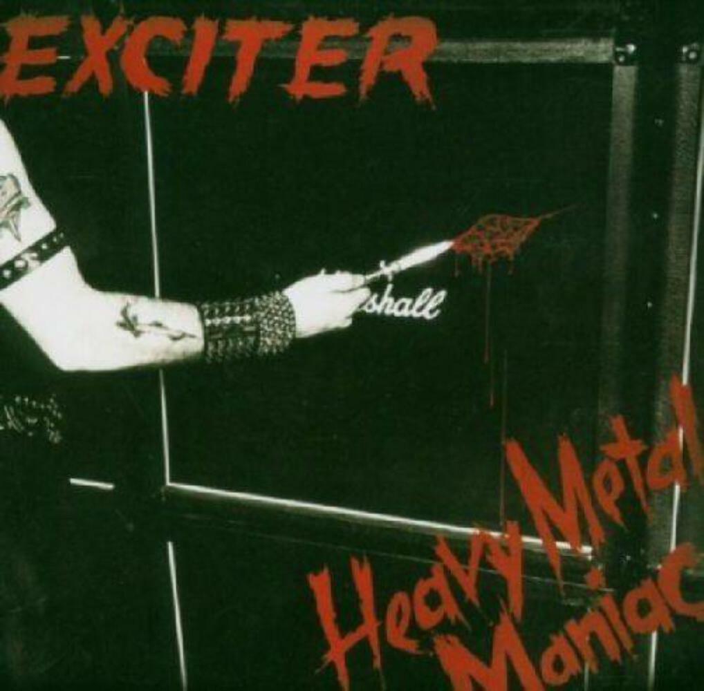 Exciter – Heavy Metal Maniac